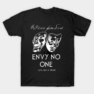 Envy no one and live like a Greek ,apparel hoodie sticker coffee mug gift for everyone T-Shirt